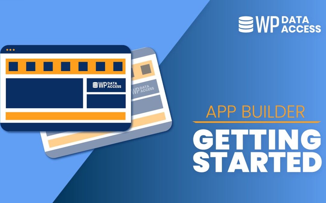 App Builder – Getting Started | WP Data Access